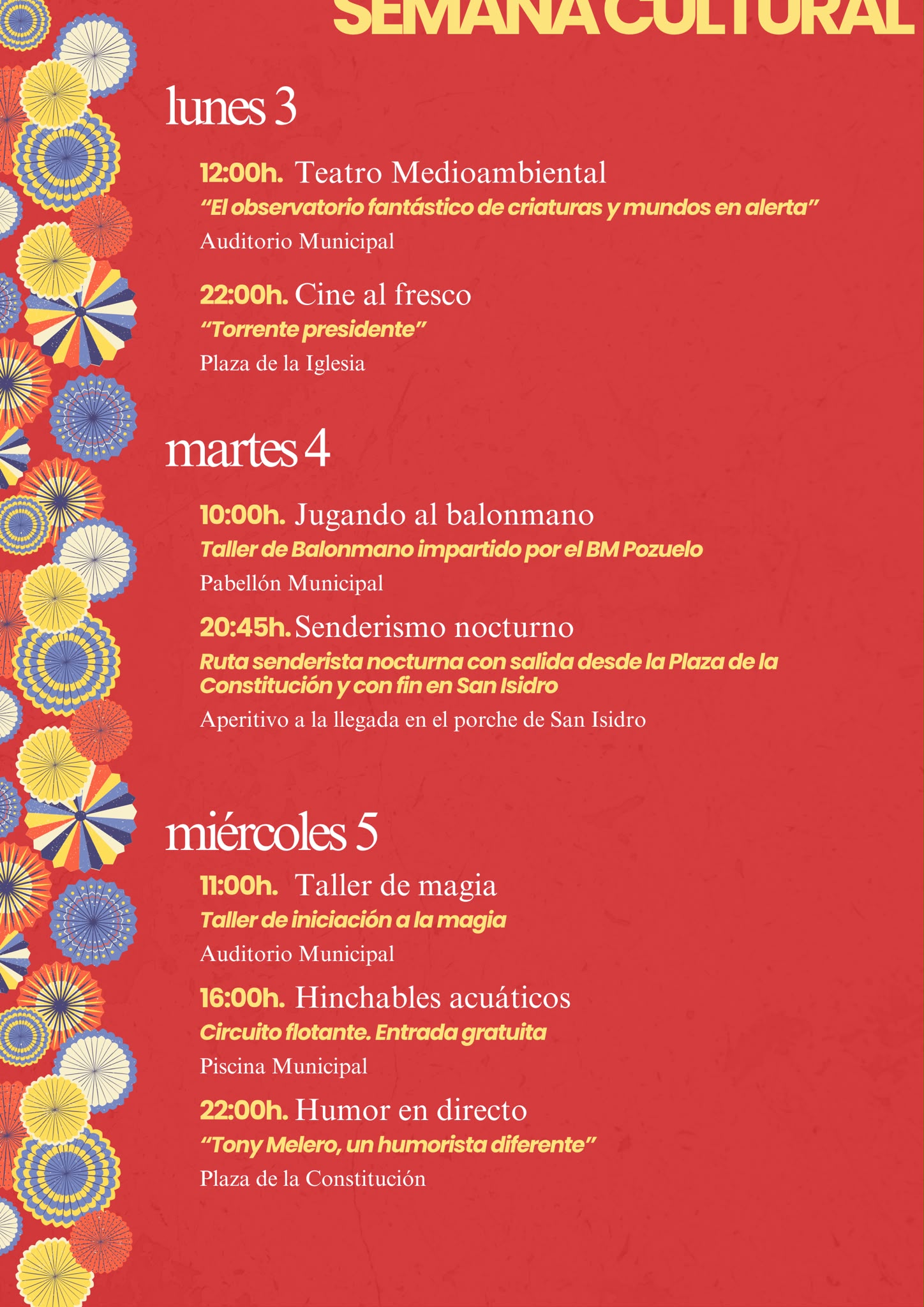 Actividades Semana cultural (lunes, martes y miércoles). Valenzuela de Calatrava.